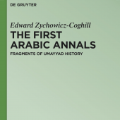 The First Arabic Annals. Fragments of Umayyad History